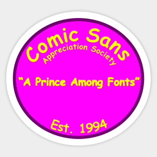 The Comic Sans Appreciation Society Sticker